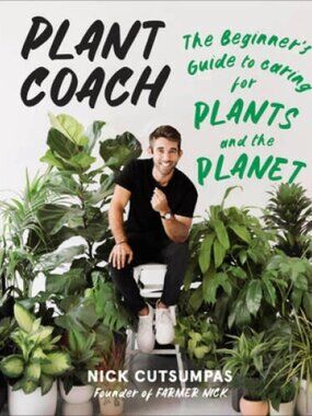 Plant Coach Book The Beginning Guide To Caring for Plants and the Planet Garden